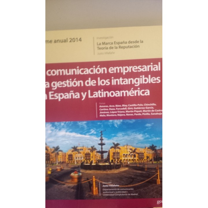 Comunicación empresarial y la gestión de los intangibles en España y Latinoamérica. Informe anual 2014. Investigación. La Marca España desde la Teoría de la Reputación